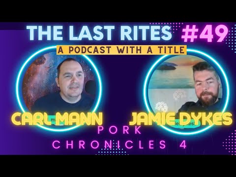 The Last Rites #49 - A Podcast with a Title