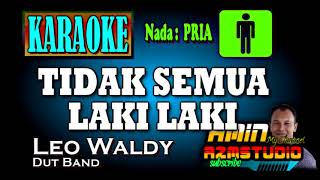 Download lagu Tidak Semua Laki Laki || Leoa Waldy || Karaoke Nada Pria mp3
