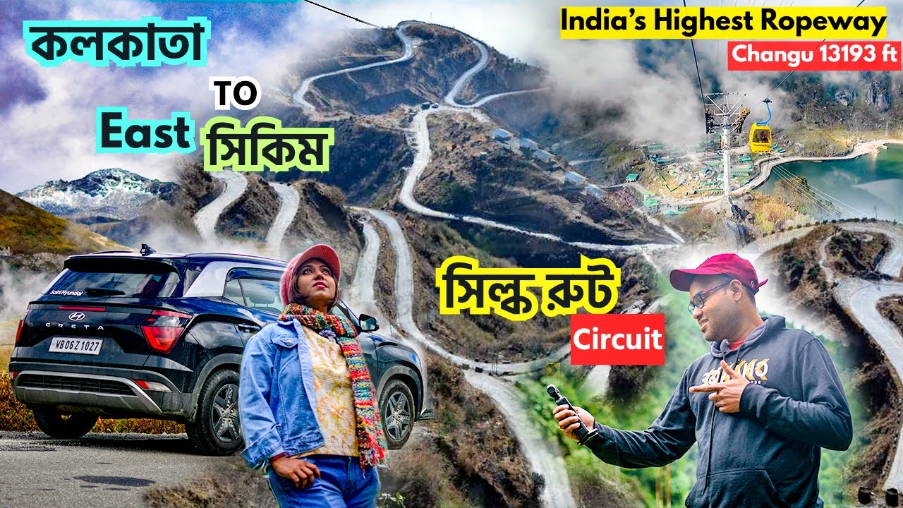 Kolkata To East Sikkim by Hyundai Creta/Silk Route/Baba Mandir/ Changu India's Highest Ropeway