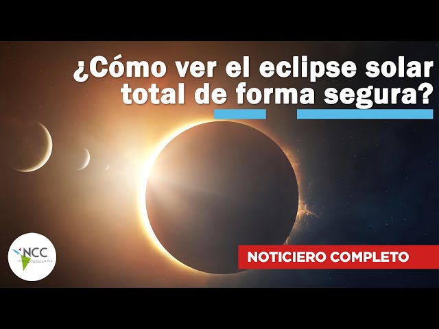 ¿Cómo ver el eclipse solar total de forma segura? | 642 | 01 de 07 de abril de 2024