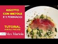 RISOTTO ALLE BIETOLE E FORMAGGIO - TUTORIAL - la video ricetta di Chef Max Mariola