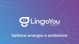 Traduzione Tecnica per Energia e Ambiente | AI Avanzata con Controllo Umano | LingoYou