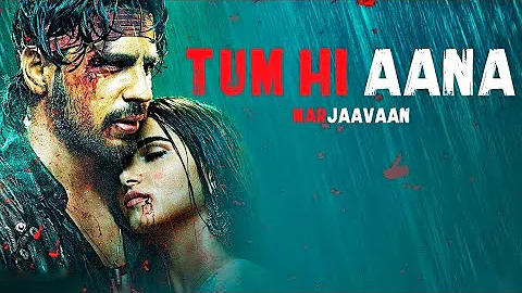 Tum Hi Aana | Marjaavaan | Riteish D, Sidharth M, Tara S | Jubin Nautiyal, Payal Dev, Kunaal