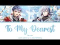 TO MY DEAREST - Re:vale (kan/rom/eng color coded lyrics)