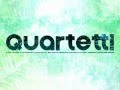 Quartett! デモムービー第2弾