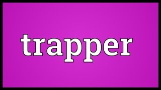 Trapper Meaning