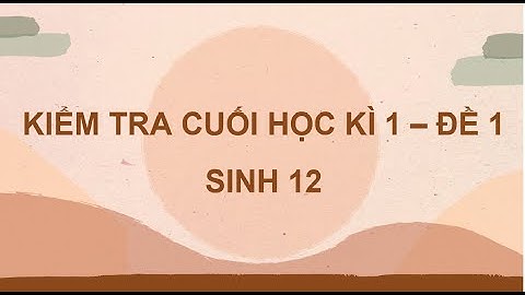 Hướng dẫn học sinh ôn tập kiểm tra cuối kì