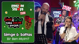 Simge & Sattas - Bir Ben Miyim | FreeZone Stüdyo’da Simge ile Raad Online Konser | #SaçmaGüzel Resimi