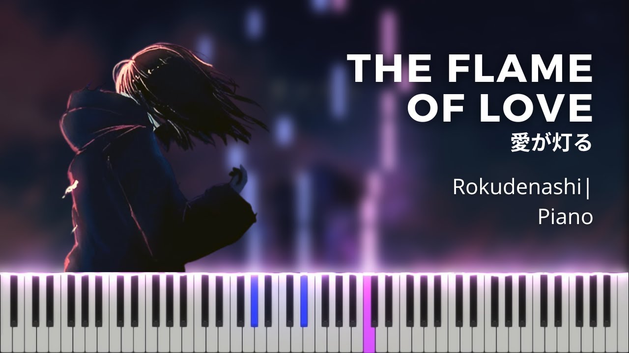 Rokudenashi - The Flame of Love | ロクデナシ - 愛が灯る | Piano Cover | Full