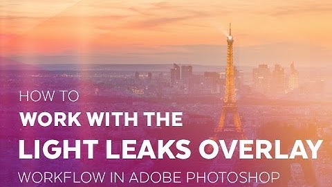 How to work with the "Light Leaks Overlays" in Adobe Photoshop