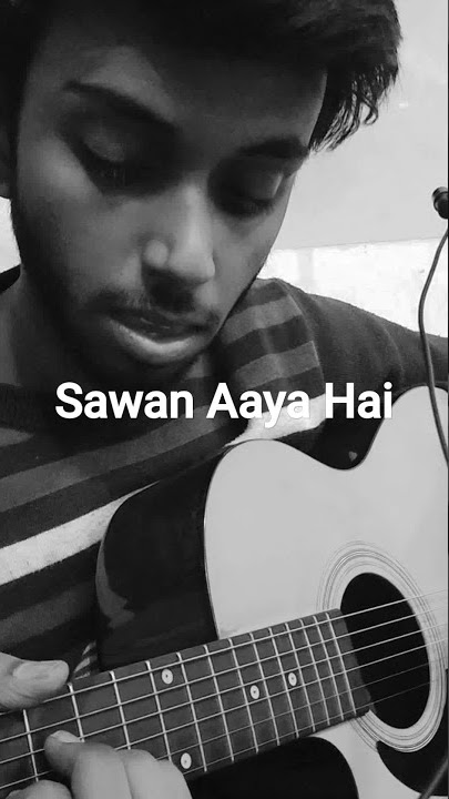 Sawan Aaya Hai Arijit Singh Guitar Cover by Abhishek Jaiswal