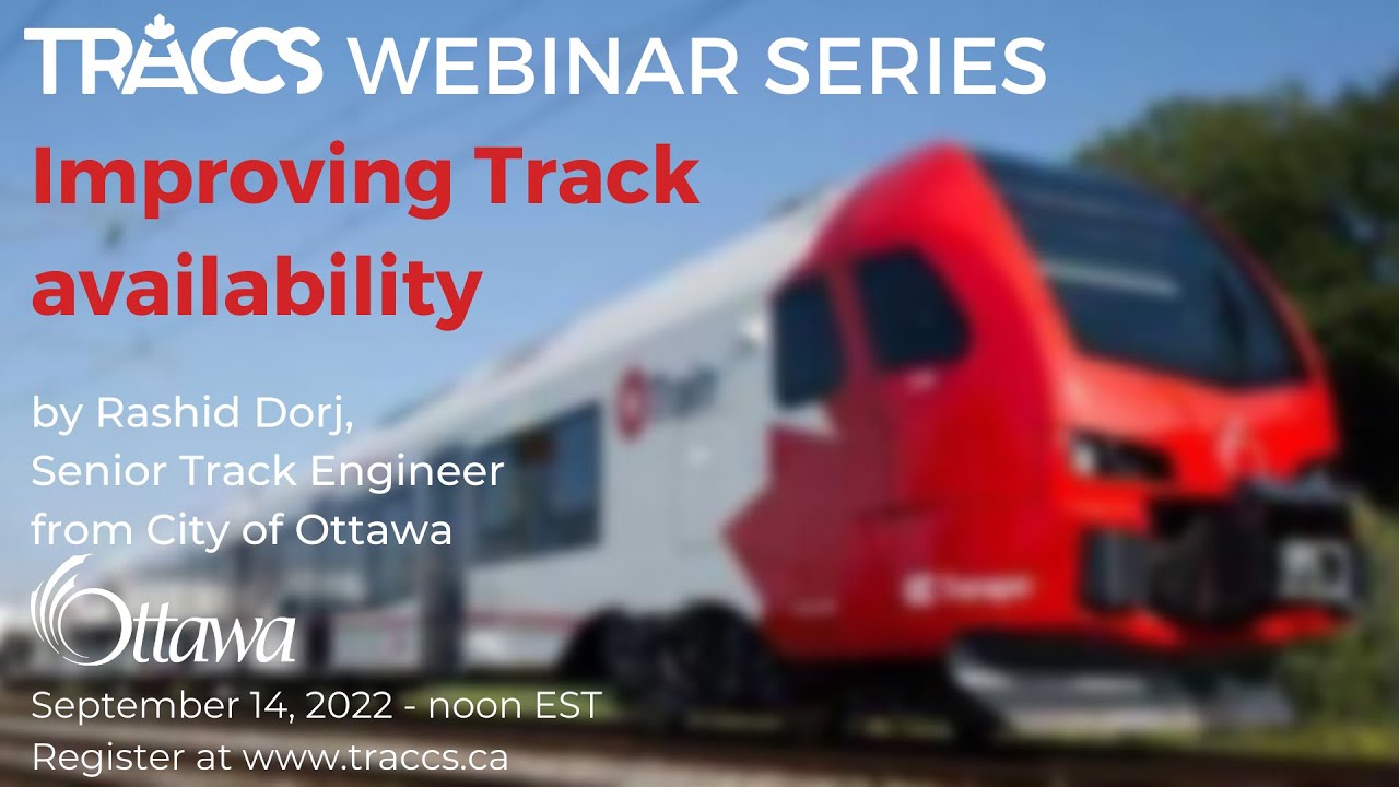 TRACCS Webinar Series: Improving Track Availability, by Rashid Dorj 2022 09 14, 12 pm