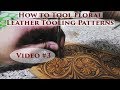 How to Tool Floral Leather Tooling Patterns - Video #3
