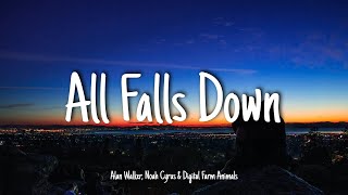 All Falls Down - Alan Walker, Noah Cyrus & Digital Farm Animals | Lyrics [1 HOUR]