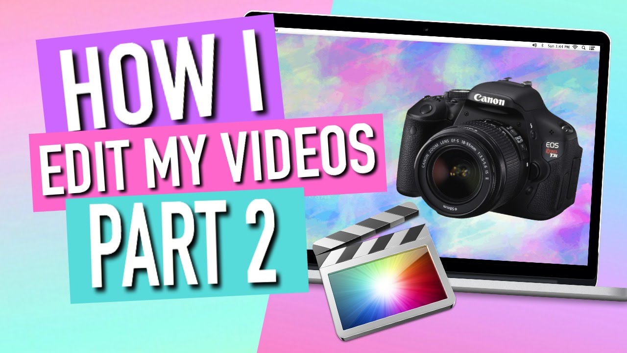 How I Edit My YouTube Videos! | Part 2 - YouTube