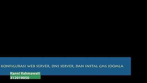 Konfigurasi Dns server, Web sever, dan cms joomla