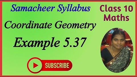 10th Maths | Chapter 5 - Coordinate Geometry | Example 5.37