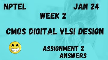 CMOS Digital VLSI Design  | Assignment 2 | NPTEL 2024