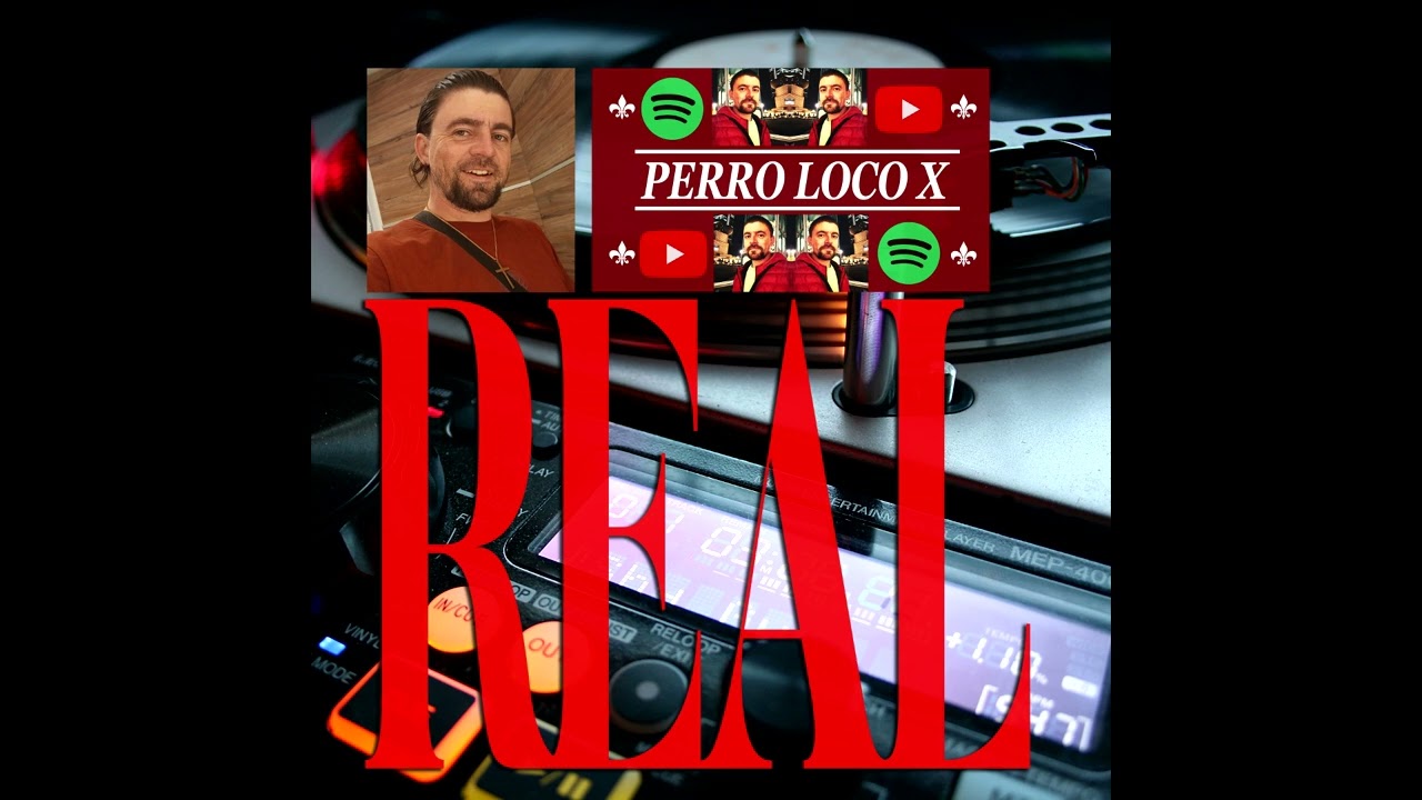 Sleduj Perro Loco X - Real (Official Audio) na YouTube Sleduj Perro Loco X - Real (Official Audio) na YouTube