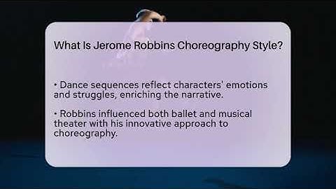 What Is Jerome Robbins Choreography Style? - Broadway Behind The Curtain