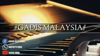 Lagu dangdut electone bersuara tinggi~GADIS MALAYSIA~cover ANCU..