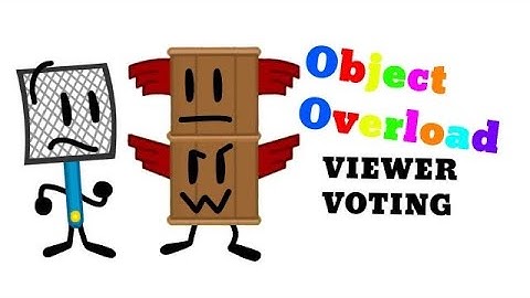 Object Overload Viewer Voting ep34 - Taller than me…