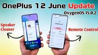 OnePlus 12 New Update | Speaker Cleaner + Remote PC Control | OxygenOS 15.0.2