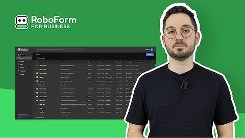 RoboForm for Business: Full Product Demo (Admin Center, Security, and User Experience)