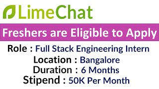 LimeChat Hiring Full Stack Engineering Intern in Bangalore - Freshers are Eligible to Apply