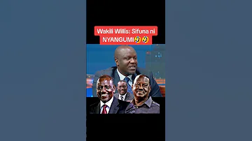 Sifuna Nikama NYANGUMI Wakili Willis 