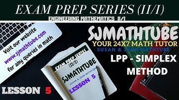 EXAM PREP SERIES (II/I) - Lesson 5 - ( LPP )Linear Programming Problem  - SIMPLEX METHOD