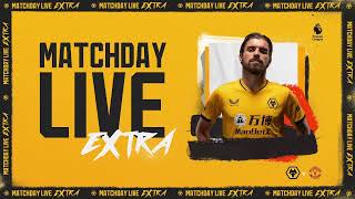 Hee Chan Hwang announcement! | Matchday Live Extra | Wolves vs Man United