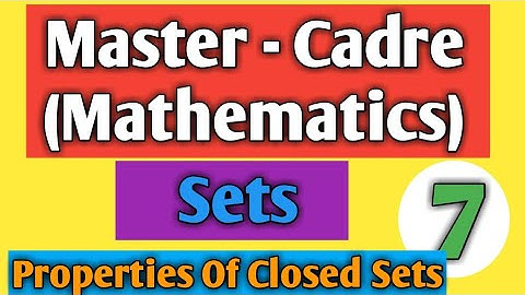 Properties Of Closed Sets for master cadre by kk paathshala