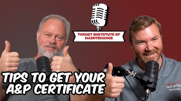 DME Tips for Preparing for the Written and Practical A&P Exam | Nuts About Thrust | Ep. 7