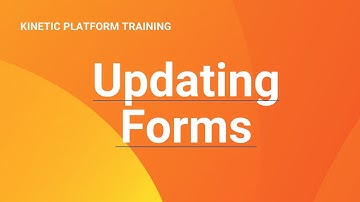 Updating Forms: Kinetic Data Platform Training