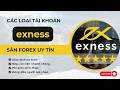 Đăng Ký Exness | Các loại Tài khoản Exness, chọn Tài khoản phù hợp | Sàn Forex Uy tín #Exness