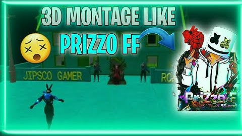 3D MONTAGE LIKE PRIZZO FF MADE ON MOBILE😍❤️@PriZzoff