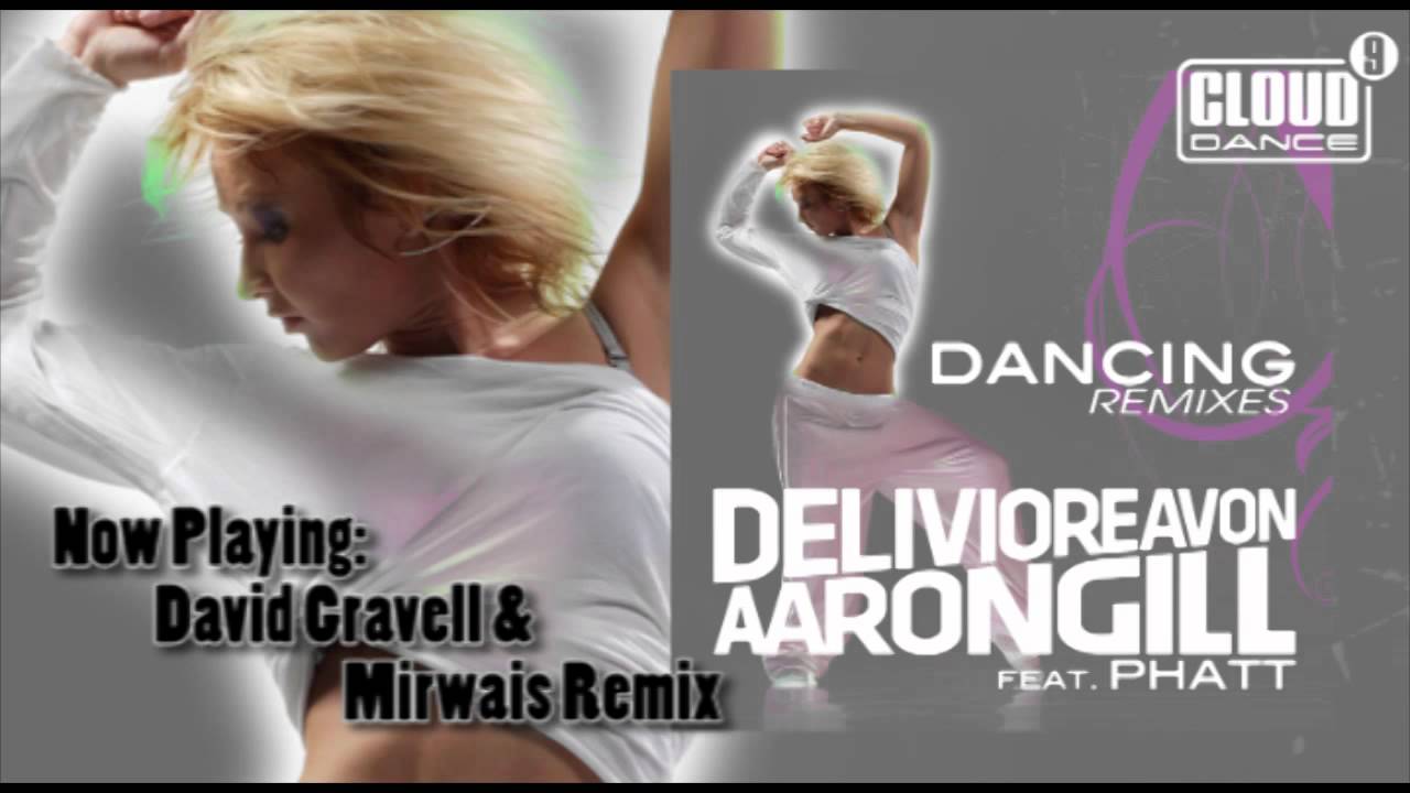 delivio reavon aaron gill feat phatt dancing david delivio reavon aaron gill feat phatt dancing david