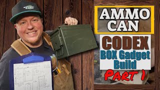 Ammo Can Codex Box Gadget Cache Build Part 1 (GCNW)