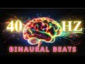 40Hz Binaural Beats | Strengthen Focus, Boost Memory &amp; Unlock Your Full Brain Potential