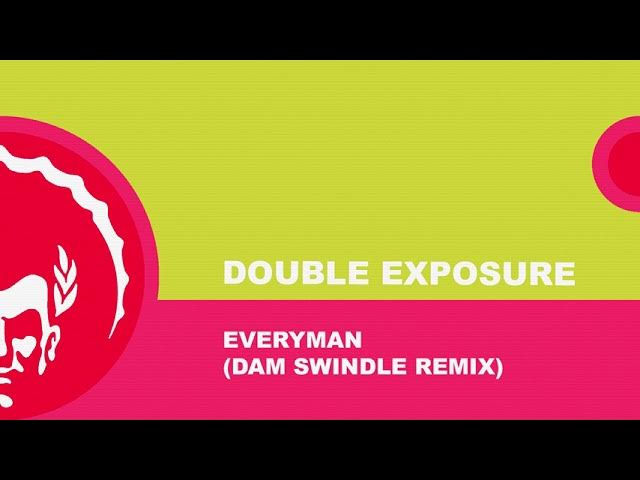 ⭐⭐Double Exposure ֍ Everyman (Dam Swindle Remix)