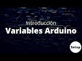 Introducción a Variables Arduino