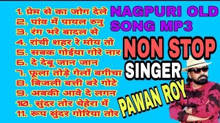 NAGPURI HITS TOP SONGS MP3/NONSTOP NAGPURI OLD SONG MP3/SINGER PAWAN PANKAZ MONIKA