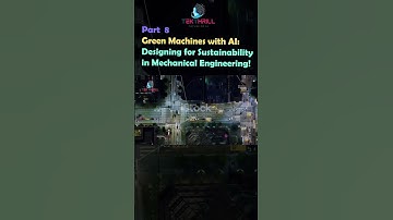 Green Machines with AI: Designing for Sustainability in Mechanical Engineering! Part 8 #ai #viral