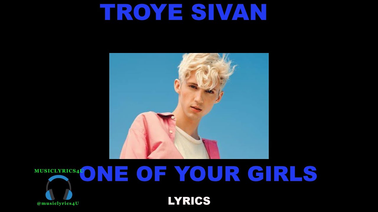 One Of Your Girls  Troye Sivan #lyrics #edit #lyricedit #song