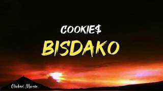 Cookie$ - Bisdako (Lyrics) Prod. By Anglelo Castro