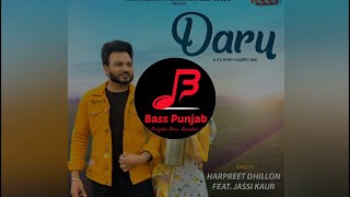 Daru | Harpreet Dhillon Ft Jassi Kaur | Bass Boosted | Bass Punjab (BP)