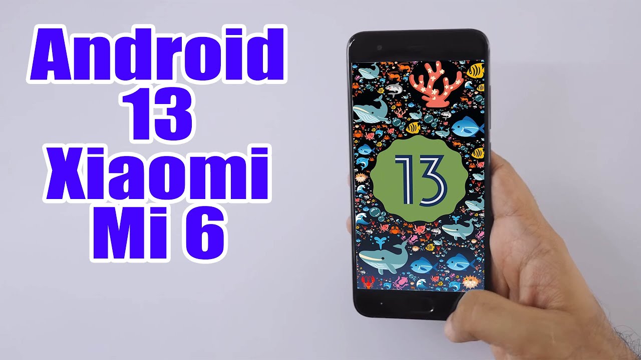 Install Android 13 on Xiaomi Mi 6 (LineageOS 20) - How to Guide! - YouTube