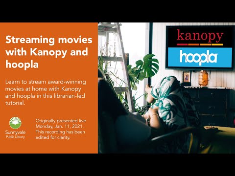 Virtual Tutorial: Streaming movies with Kanopy and hoopla