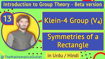 The Klein 4-Group | Symmetries of a Rectangle | Group Theory || Lecture 13